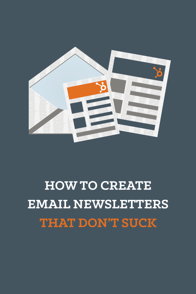 How to create email newsletters that dont suck…